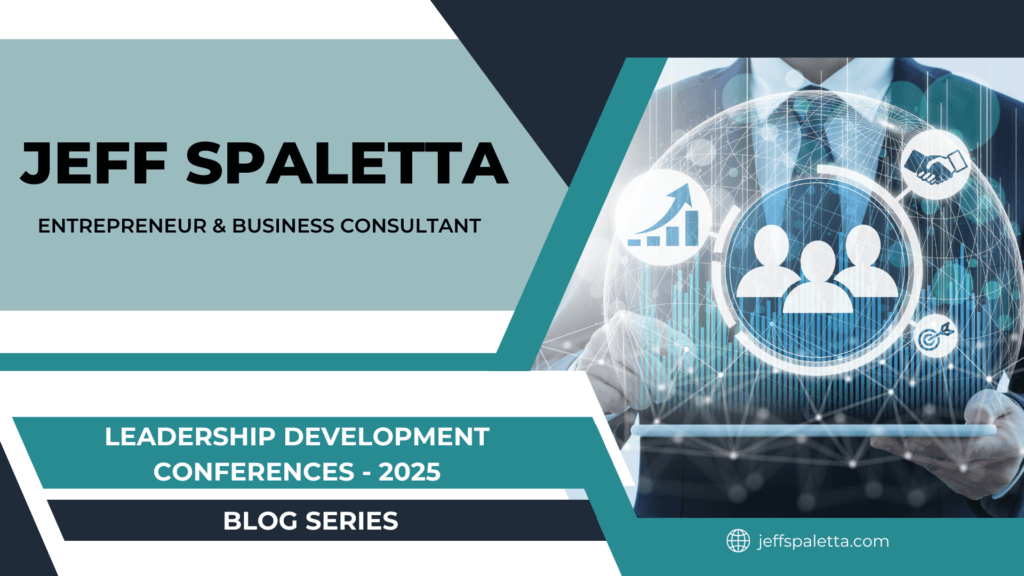 Jeff Spaletta Launches 2025 Blog Series - Leadership Development